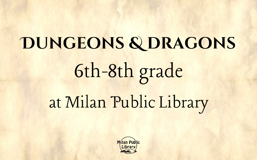 DnD - 6th-8th grade (Milan Public Library)